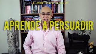 Las Mejores Herramientas Para Aprender a Persuadir [upl. by Aineg]