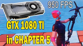 TESTING NVIDIA GTX 1080 TI in Fortnite Chapter 5 [upl. by Sparkie]