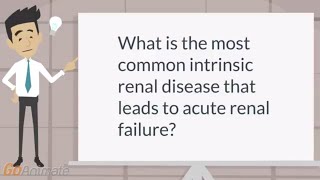 What is the most common intrinsic renal disease that leads to acute renal failure [upl. by Annodahs]