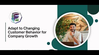 Adapt to Changing customer Behavior for company Growth [upl. by Erdnuaed]