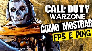 COMO MOSTRAR FPS e PING NO COD WARZONE [upl. by Ahsaercal302]