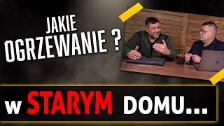 Co zrobić ze starymi domami Jakie ogrzewanie Najlepiej sprzedać [upl. by Chevalier]