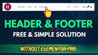 How To Build Headers And Footers Using Elementor For FREE [upl. by Ramej]