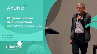 El ayuno camino de autocuración Biocultura Madrid 2019 [upl. by Nosbig7]