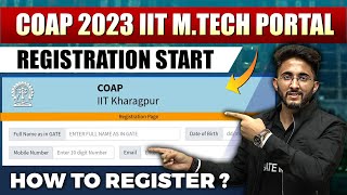 COAP 2023 IIT Mtech Portal  Registration Start  How To Register [upl. by Letnwahs]