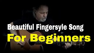 Beautiful and Easy Fingerstyle Song for Beginners [upl. by Anjanette364]