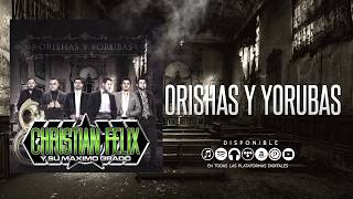 Orishas y Yorubas  Christian Felix y Su Maximo Grado [upl. by Okier]