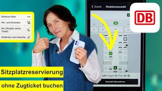 Nur Sitzplatzreservierung ohne Ticket in der App DB Navigator Einfach erklärt [upl. by Annairam73]