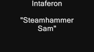 Intaferon  Steamhammer Sam 7quot Single Version HQ Audio [upl. by Cobbie]