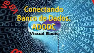 Visual basic 6  Aula 1 Conectando Banco de Dados no ADODC [upl. by Dicky]