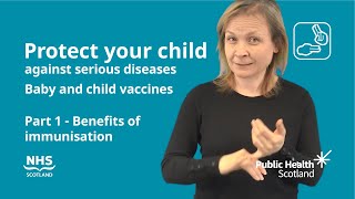 Protect your child from serious diseases BSL Part 1 – Contents amp Benefits of immunisation [upl. by Gill]