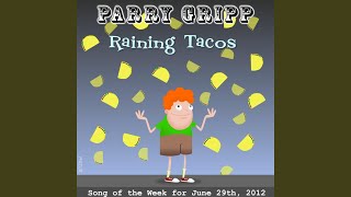 its raining tacos 10 Hours version By Parry Gripp and BooneBum [upl. by Langill]