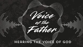 Hearing The Voice of God Voice of the Father [upl. by Trauts]