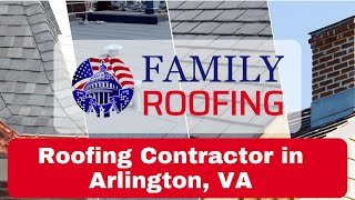 Roofing Contractor in Arlington VA  Family Roofing [upl. by Aratas288]