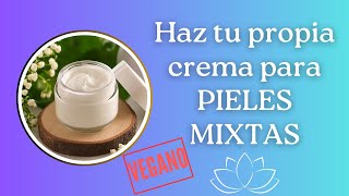 Crema para pieles mixtas 🌿​ NATURAL Y VEGANA 🌿 [upl. by Michal]