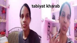 tabiyat kharab  vlog  pls support  subscribe  like [upl. by Oiram]