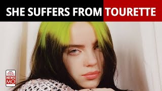 Billie Eilish Reveals How She Suffers From Tourette Syndrome What is Tourette Syndrome  NewsMo [upl. by Verras136]