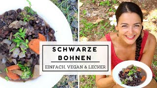 VEGANER schwarze Bohnen Eintopf in 3 Schritten  einfach gesund amp lecker  OUTTAKES [upl. by Meehsar]