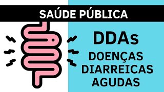 Doenças Diarreicas Agudas  Saúde Pública  Doenças infecciosas e parasitárias [upl. by Hutchins]