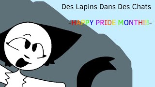 Des Lapins Dans Des Chats  animation meme  HAPPY PRIDE MONTH 3k special too [upl. by Egrog]