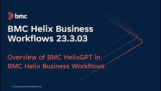 Overview of BMC HelixGPT in BMC Helix Business Workflows [upl. by Menendez446]