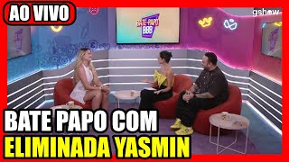 🔴 BBB 24 BATE PAPO COM ELIMINADO AO VIVO AGORA  ASSISTIR YASMIN BATE PAPO AO VIVO BBB24 COMPLETO [upl. by Rockie]