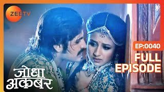 Akbar क्यों भड़का Jodha के ऊपर  Jodha Akbar  Full Ep 40  ZEE TV [upl. by Bohaty394]