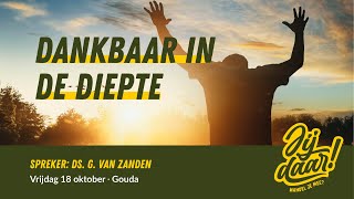 LIVE  Gouda  Dankbaar in de diepte  Ds G van Zanden  18 oktober 2024 [upl. by Leelaj]