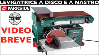 Levigatrice a Nastro e Disco Parkside Lidl PBTS 370 B2 Levigatrice Combinata da banco [upl. by Kelvin]