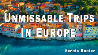 12 Unmissable Trips In Europe for Your Bucket List  Travel Video [upl. by Tireb]