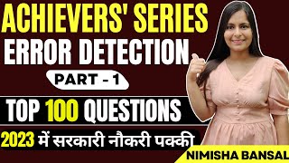 ACHIEVERS SERIES Error Detection TOP 100 QUESTIONS PART 1 NIMISHA BANSAL BANK  SSC  DEFENCE [upl. by Lam]