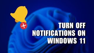 How to Turn Off Notifications on your Windows 11 [upl. by Acacia]