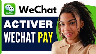 Comment Activer Wechat Pay  En 2024 [upl. by Eden259]