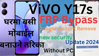 Vivo Y17s FRP Bypass Android 13 V2310  Vivo Y17s Google Account Remove  New Update 2024 [upl. by Hayalat688]