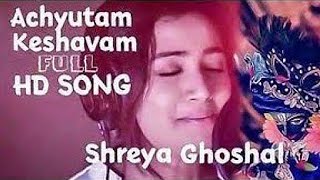 Achyutam Keshavam Shreya Ghoshal  Krishna Bhajan [upl. by Alocin]