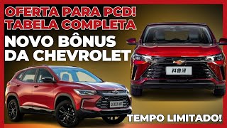 CHEVROLET AUMENTA O BÃ”NUS PARA PCD MAIS VERSÃ•ES COM TODAS ISENÃ‡Ã•ES [upl. by Gardy]