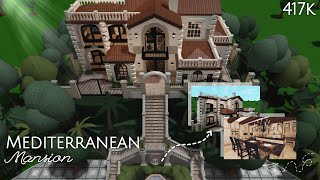 Mediterranean Mansion 417k  Bloxburg [upl. by Heimer]