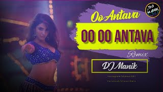 Oo Antava Oo Oo Antava Remix  DJ Manik 2022  Dance Mix  Pushpa 2022  Allu Arjun Rashmika [upl. by Yeclek]