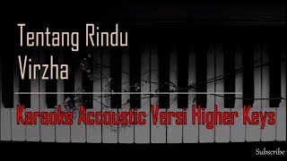 karaoketentangrindu karaokevirzha karaokepiano Virzha  Tentang Rindu Karaoke Versi Higher Keys [upl. by Riebling305]