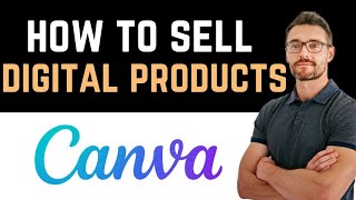 ✅ How To Sell Digital Products With Canva Website For Free Full Guide [upl. by Dewitt]