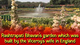 The garden of Rashtrapati Bhavan was built by the Viceroys English wife [upl. by Bazar]