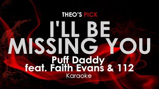 Ill Be Missing You  Puff Daddy feat Faith Evans amp 112 karaoke [upl. by Adnohsirk469]