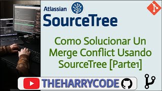 Curso de Git amp Sourcetree  Como Solucionar Un Merge Conflict Usando Sourcetree Parte1 [upl. by Jansen427]