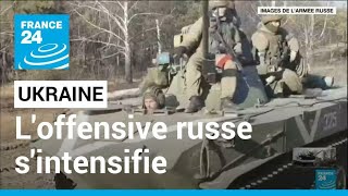 Ukraine  loffensive russe sintensifie sur tous les fronts • FRANCE 24 [upl. by Lennod]