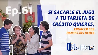 5to Piso Ep 61  Si sacarle el jugo a tu tarjeta de crédito quieres conocer sus beneficios debes [upl. by Thecla]