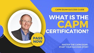 What is The CAPM Certification Master the CAPM Exam with our Success Guide [upl. by Lukey]