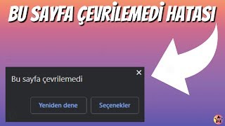 Google Chrome Bu Sayfa Çevrilemedi Hatası Çözümü Google Chrome Çeviri Hatası [upl. by Uno]