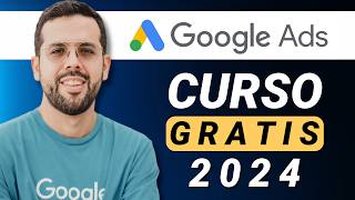 Curso de Google Ads 2024 Completo y GRATIS [upl. by Rebeh]