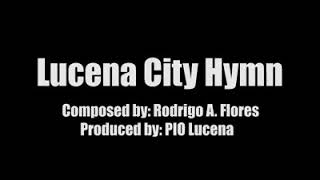 Lucena City Hymn  Ang Lungsod ng Lucena [upl. by Zanlog911]