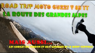 ROAD TRIP MOTO GUZZI V85TT  LA ROUTE DES GRANDES APLPES RGA  PARTIE 22 [upl. by Natsirt]